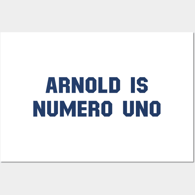 Arnold is Numero Uno | Arnold Schwarzenegger Wall Art by japonesvoador